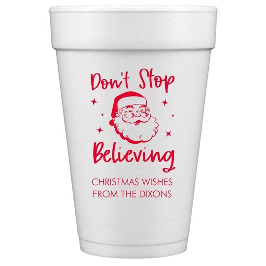Don't Stop Believing Styrofoam Cups